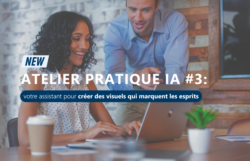 Atelier pratique IA #3 - votre assistant pour créer des visuels qui marquent les esprits