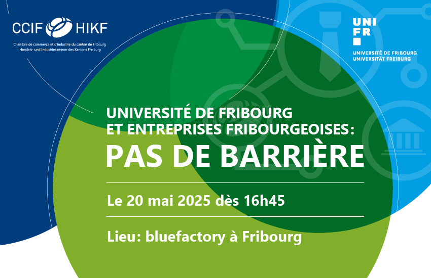 Université de Fribourg et entreprises fribourgeoises : Pas de barrière