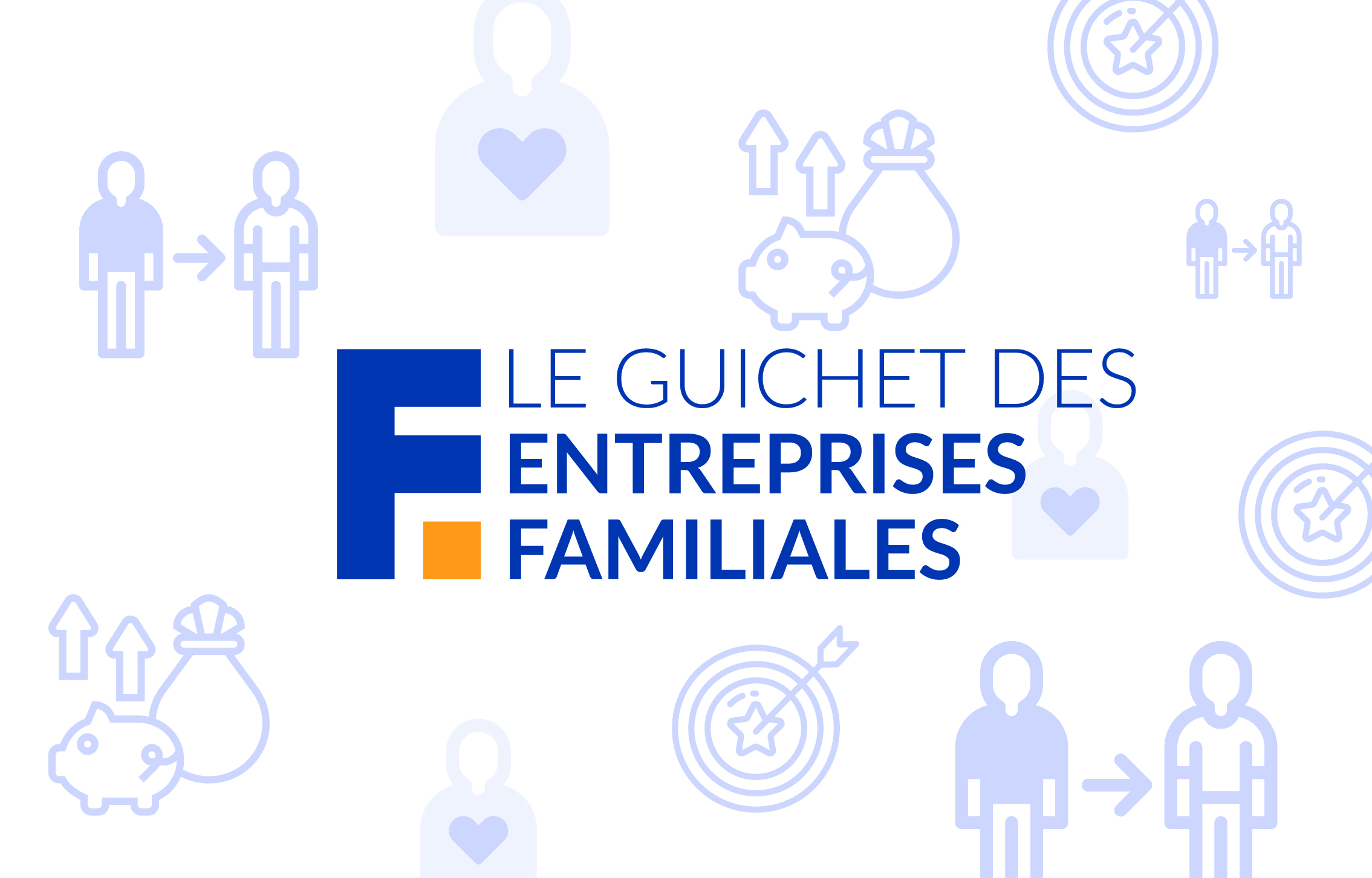 Devenir expert du Guichet des Entreprises Familiales - Séance d'information